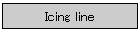 Icing line
