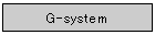 G-system