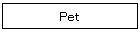 Pet